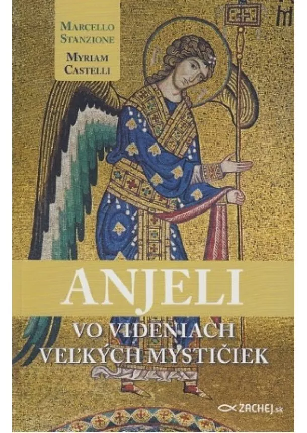 Marcello Stanzione, Myriam Castelli - Anjeli vo videniach veľkých mystičiek