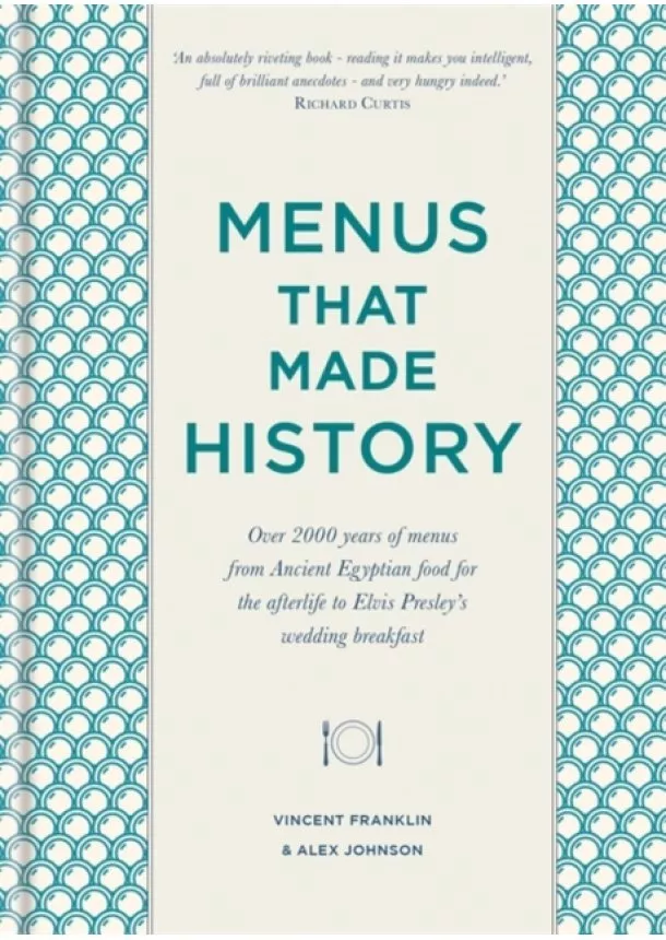 Alex Johnson, Vincent Franklin - Menus that Made History