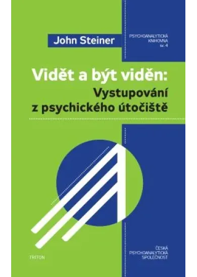 Vidět a být viděn - Vystupování z psychického útočiště