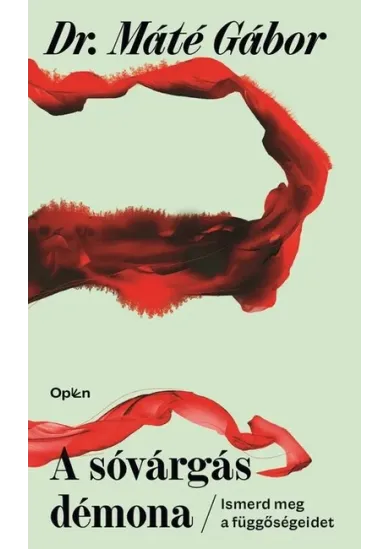 A sóvárgás démona - Ismerd meg a függőségeidet (új kiadás).