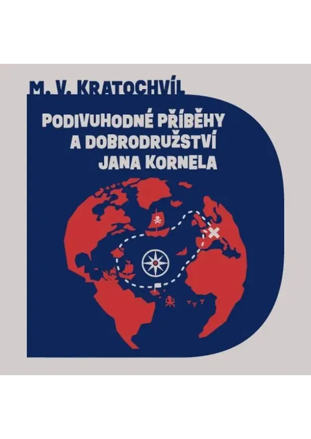 M.V. Kratochvíl, Tympanum - M.V. Kratochvíl:  Podivuhodné příběhy a dobrodružství Jana Kornela (čte Juřička Tomáš) - MP3-CD - MP3-CD