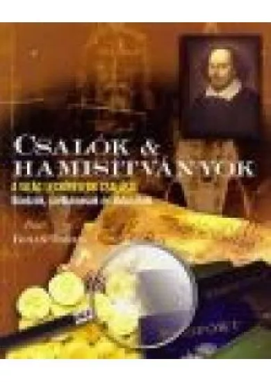 CSALÓK + HAMISÍTVÁNYOK /A VILÁG LEGHÍRESEBB CSALÁSAI