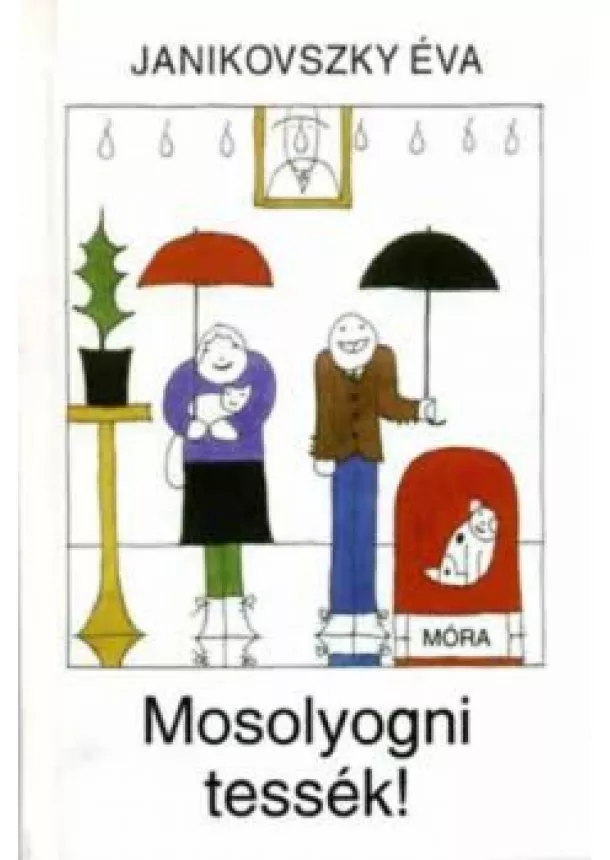 Janikovszky Éva - Mosolyogni tessék! (10. kiadás)