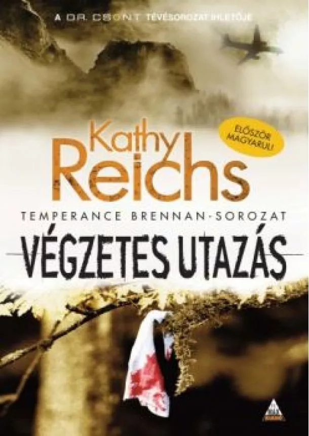 KATHY REICHS - VÉGZETES UTAZÁS