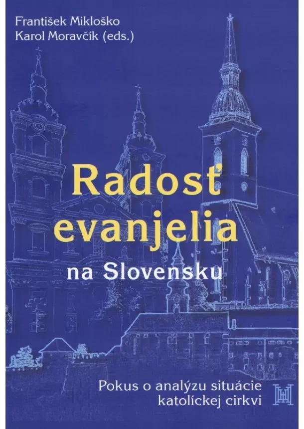 František Mikloško, Karol Moravčík - Radosť evanjelia na Slovensku