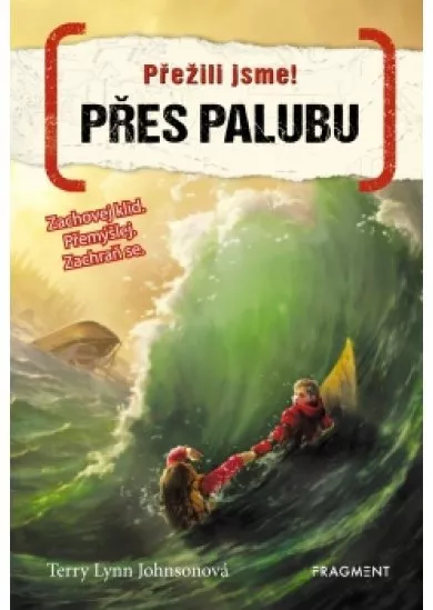 Přežili jsme! – Přes palubu