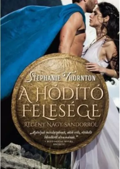 A hódító felesége - Regény Nagy Sándorról