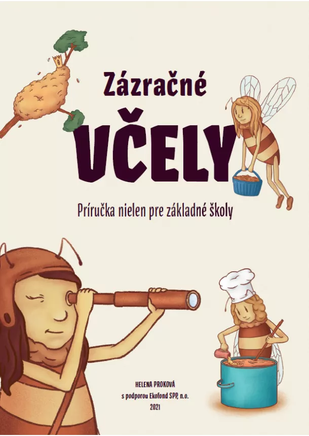 Helena Proková - Zázračné včely - Príručka nielen pre základné školy s pracovnými listami a pexesom