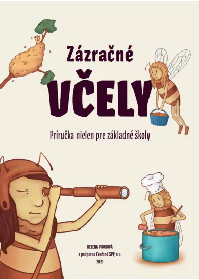 Zázračné včely - Príručka nielen pre základné školy s pracovnými listami a pexesom