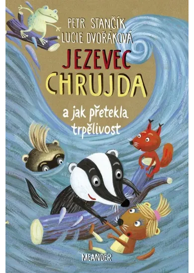Jezevec Chrujda a jak přetekla trpělivost