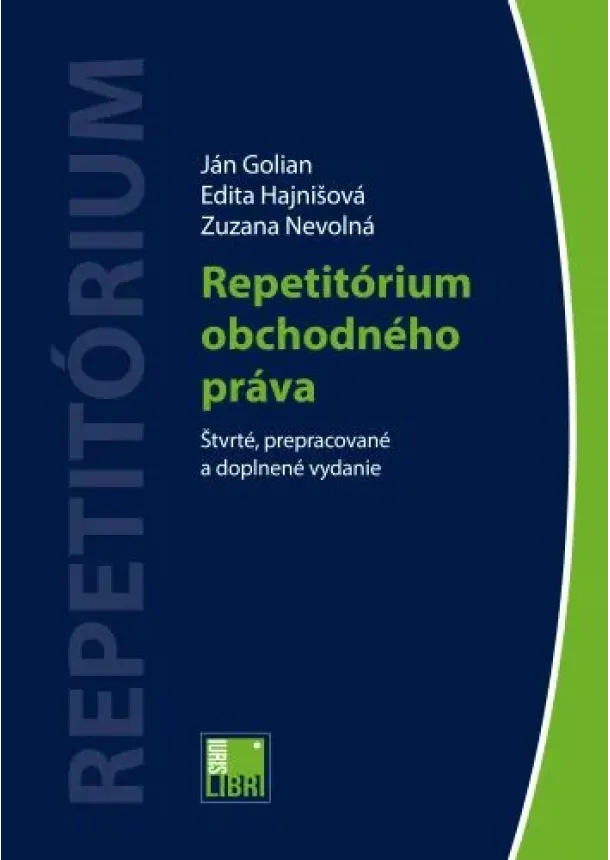 Ján Golian, Edita Hajnišová, Zuzana Nevolná - Repetitórium obchodného práva (4. vydanie)