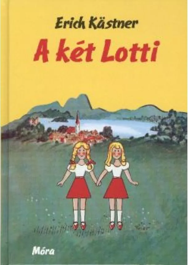 ERICH KASTNER - A KÉT LOTTI (28. KIADÁS)