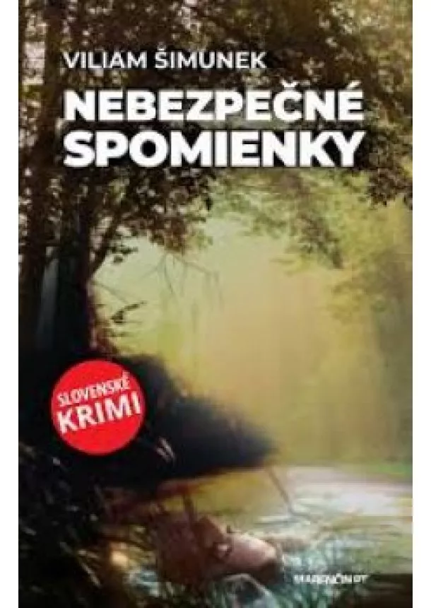 Viliam Šimunek - Nebezpečné spomienky - Slovenské krimi