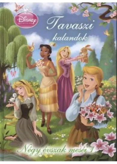 TAVASZI KALANDOK /NÉGY ÉVSZAK MESÉI 1.
