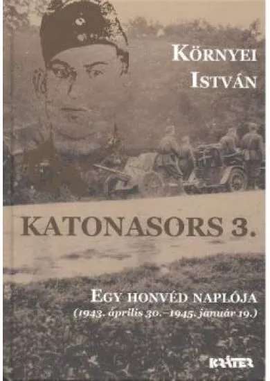 KATONASORS 3. /EGY HONVÉD NAPLÓJA