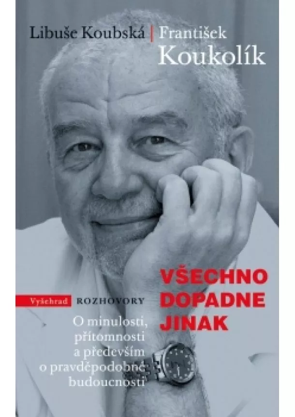 František Koukolík, Libuše Koubská - Všechno dopadne jinak