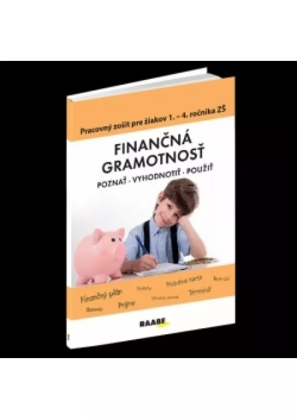 Mária Kubovičová - Finančná gramotnosť– PZ pre žiakov 1.– 4.ročníka ZŠ