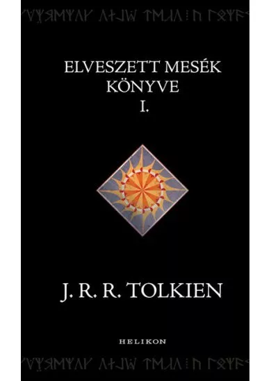 Elveszett mesék könyve I. - Középfölde históriája (új kiadás)