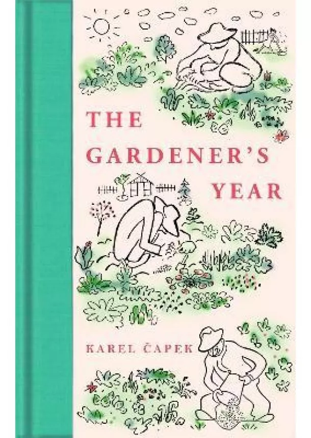 Karel Čapek - The Gardener's Year