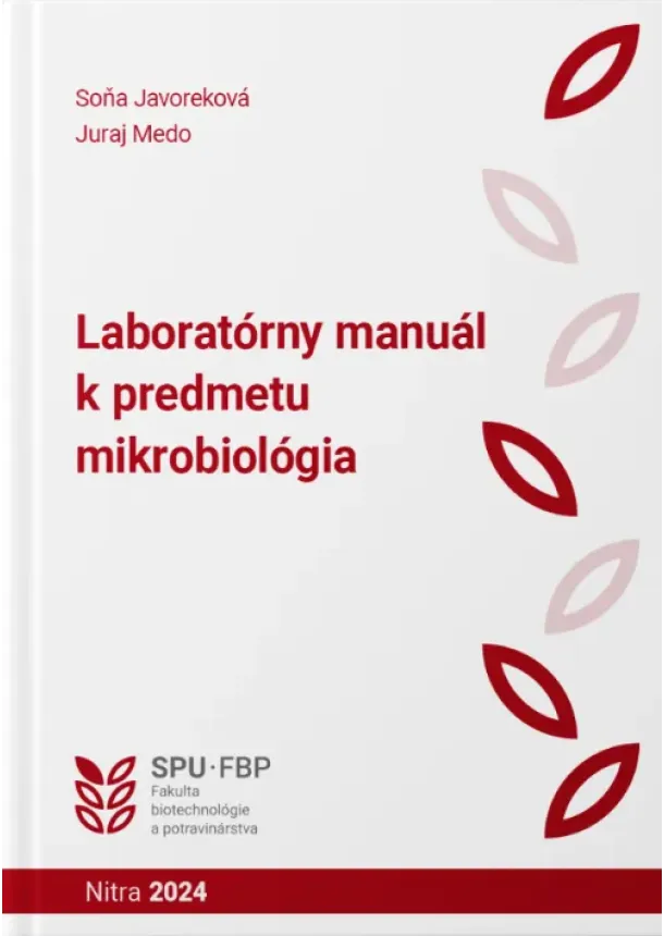 Javoreková Soňa a kolektív  - Laboratórny manuál k predmetu mikrobiológia