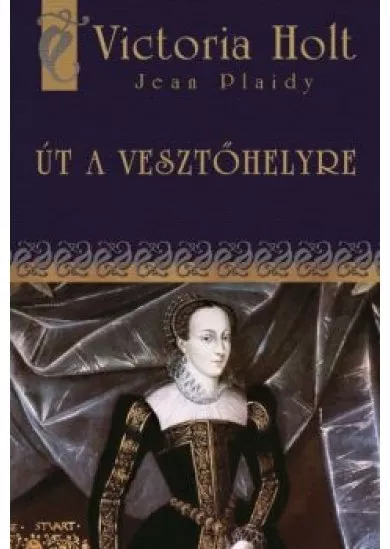 ÚT A VESZTŐHELYRE