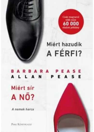 Miért hazudik a férfi? Miért sír a nő? - A nemek harca