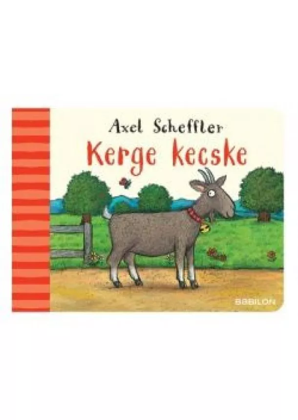 Axel Scheffler - Kerge kecske - Minivilág könyvek apró felfedezőknek