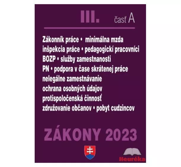 kol. - Zákony 2023 III/A -  Zákonník práce, Minimálna mzda, Služby zamestnanosti, Inšpekcia práce a BOZP
