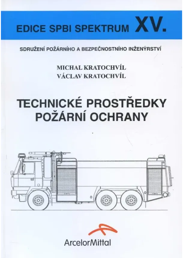 Michal Kratochvíl, Václav Kratochvíl - Technické prostředky požární ochrany