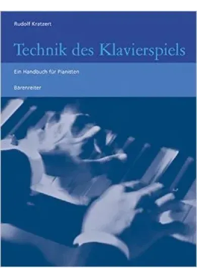 Technik des Klavierspiels - Ein Handbuch fur Pianisten