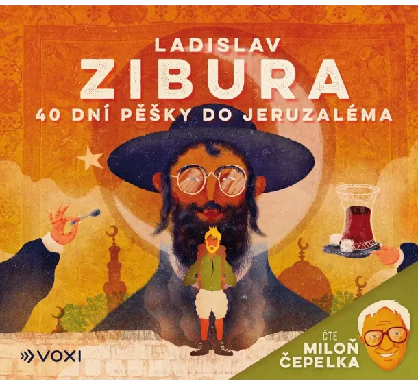 Ladislav Zibura - 40 dní pěšky do Jeruzaléma (audiokniha)