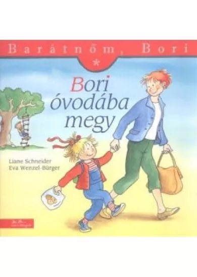 Bori óvodába megy - Barátnőm, Bori 1.