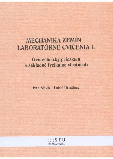 Mechanika zemín - laboratórne cvičenia I. - Geotechnický prieskum a základné fyzikálne vlastnosti
