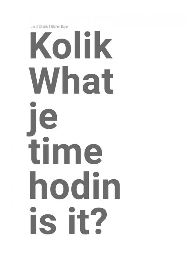 Josef Chybík, Rujbr Oldřich - Kolik je hodin? / What time is it?