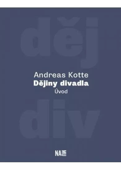 Dějiny divadla. Úvod