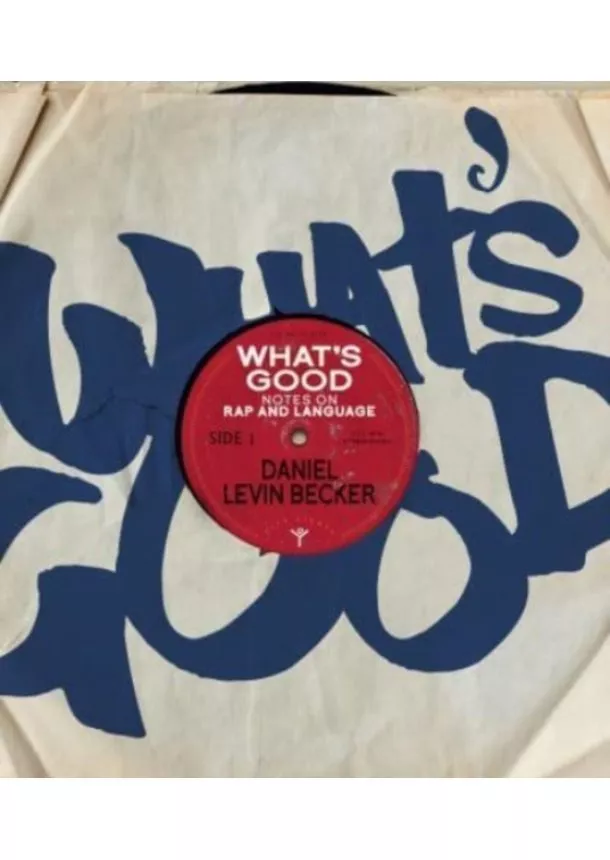 Daniel Levin Becker - What's Good