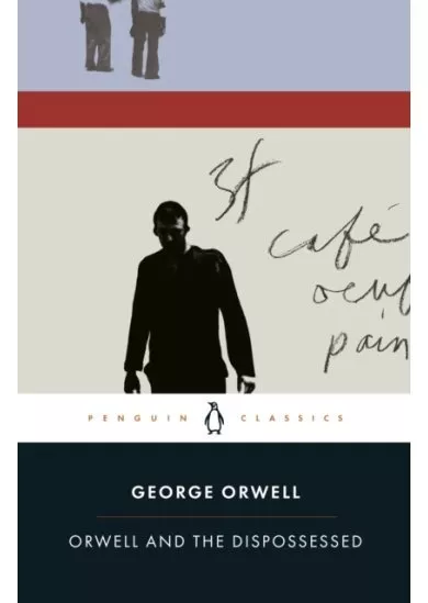 Orwell and the Dispossessed