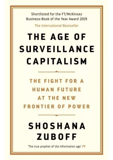 The Age of Surveillance Capitalism