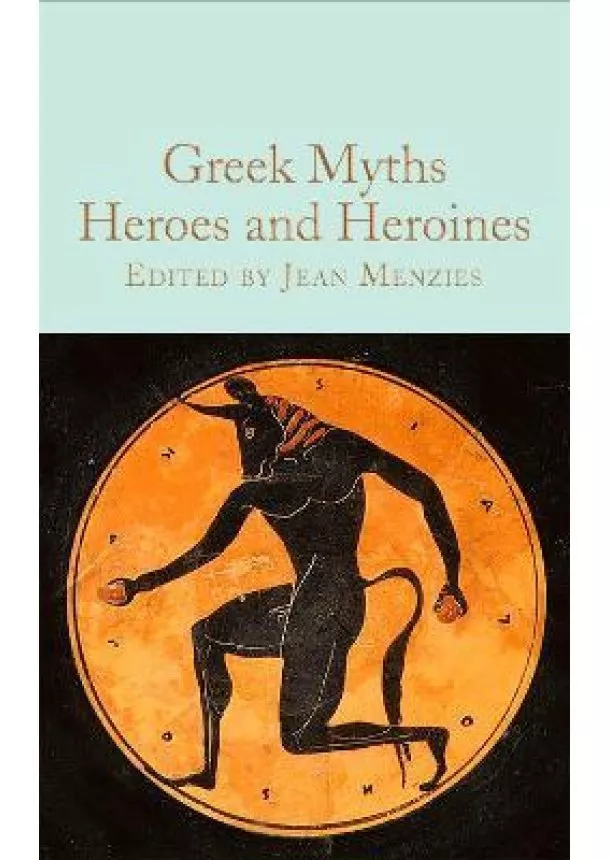Greek Myths: Heroes and Heroines