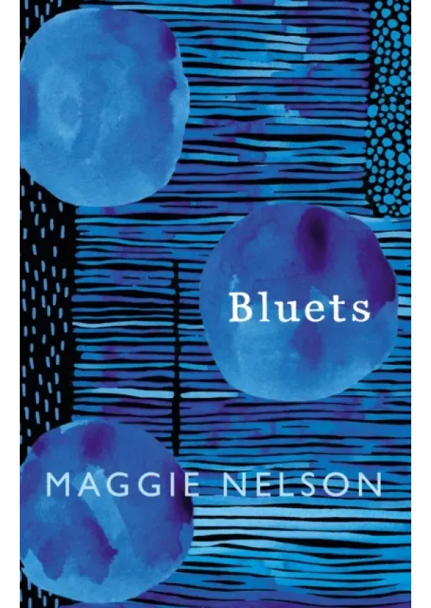 Maggie Nelson - Bluets