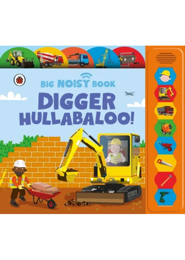 Anita Ganeri - Digger Hullabaloo! Ladybird Big Noisy Book
