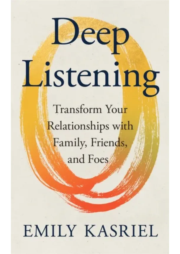 Emily Kasriel - Deep Listening