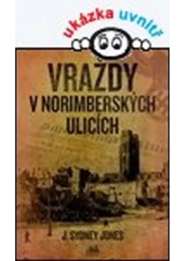 J. Sydney Jones - Vraždy v norimberských ulicích