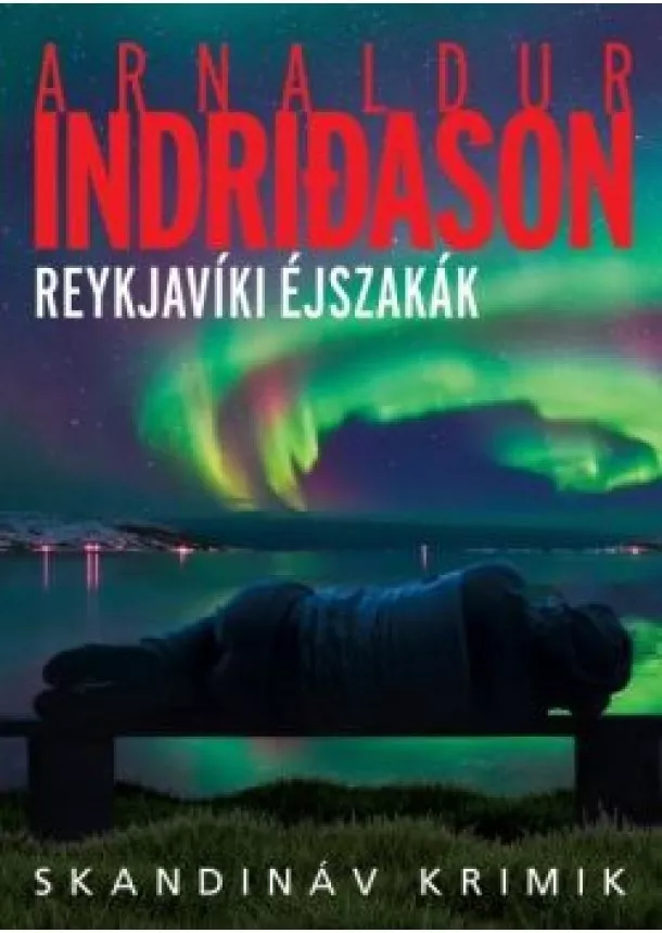Arnaldur Indridason - Reykjavíki éjszakák - Skandináv krimik