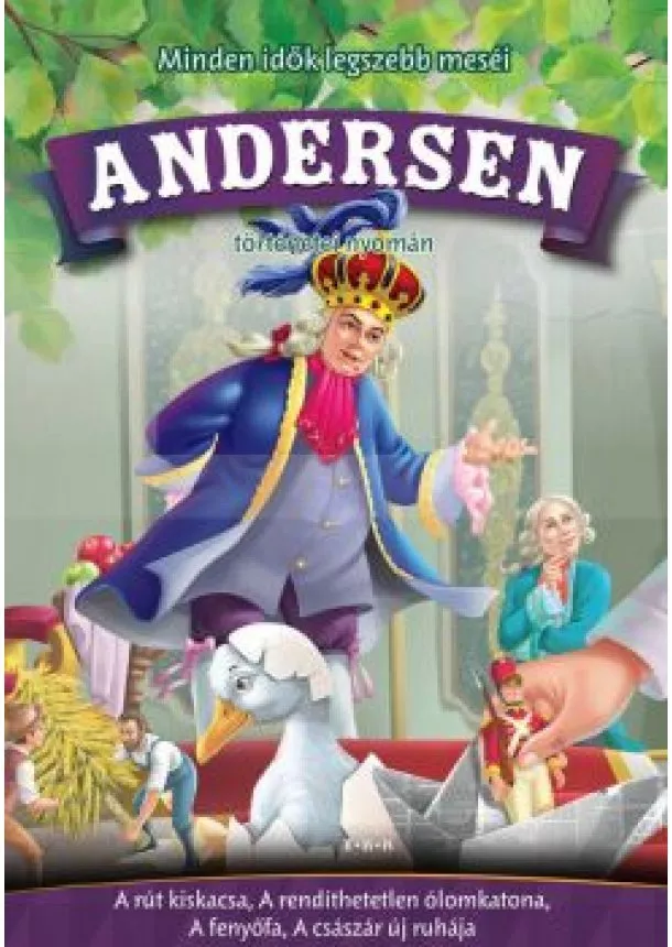 Hans Christian Andersen - Andersen: A rút kiskacsa - Minden idők legszebb meséi