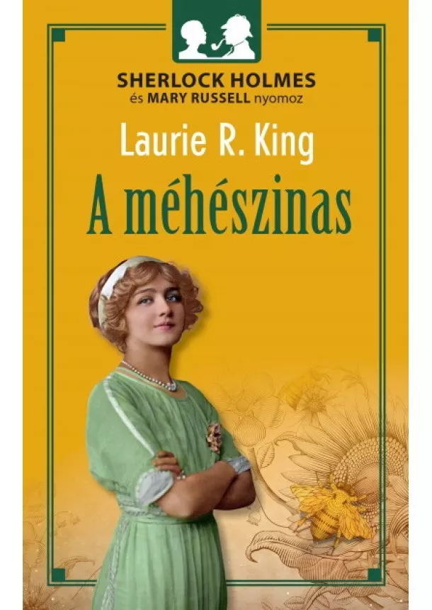 Laurie R. King - A méhészinas - Sherlock Holmes és Mary Russell nyomoz