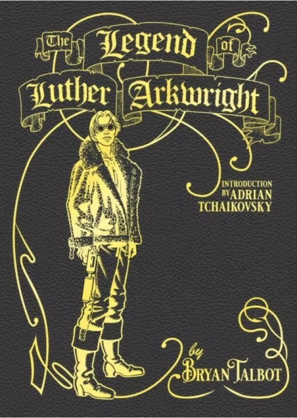 Bryan Talbot - The Legend of Luther Arkwright