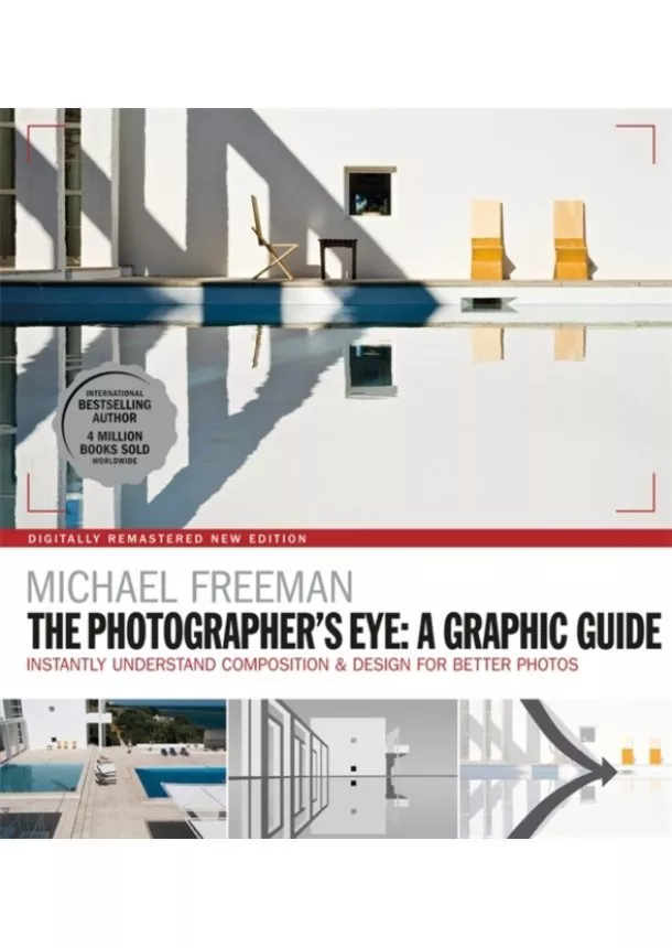 Michael Freeman - The Photographers Eye: A graphic Guide