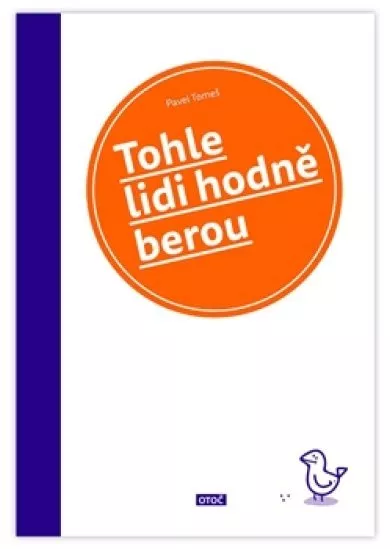 Tohle lidi hodně berou