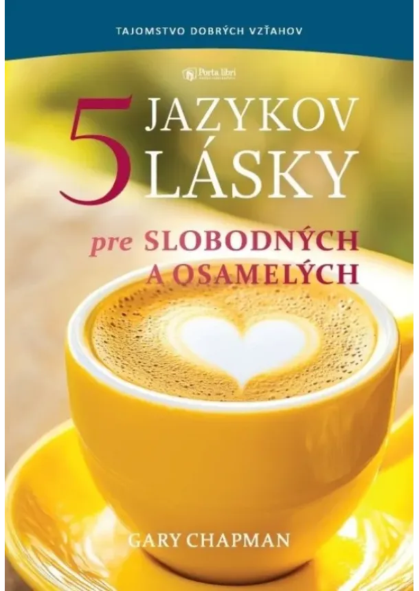 Gary Chapman - Päť jazykov lásky pre slobodných a osamelých